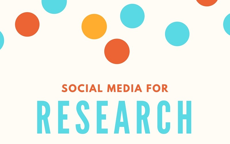 HOW TO USE SOCIAL MEDIA FOR RESEARCH
